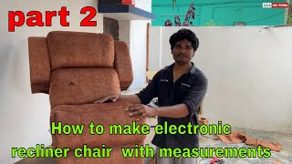 part 2 How to make electronic recliner chair with measurements [upl. by Bridget]