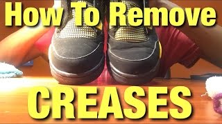 How To Remove Creases [upl. by Tilly]