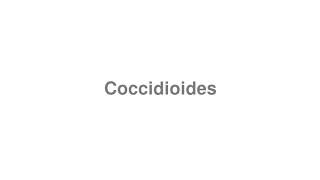 How to Pronounce quotCoccidioidesquot [upl. by Annekahs]