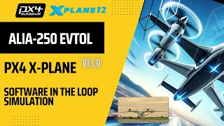 PX4 Autonomously Controls Alia250 eVTOL in XPlane SITL  PX4XPlane v110 [upl. by Niels323]