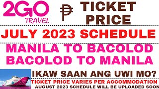 2GO TRAVEL  Ticket Price and Travel Schedule  July 2023  Manila to Bacolod  VICEVERSA [upl. by Warford]