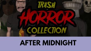 Trash Horror Collection Gameplay  After Midnight [upl. by Ruphina]