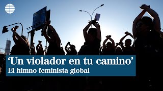 Un violador en tu camino el himno global feminista que nació en Chile [upl. by Attenev]