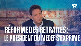 Réforme des retraites linterview intégrale du président du Medef Geoffroy Roux de Bézieux [upl. by Nathalia]