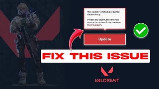 How to Fix We Couldnt Install a Required Dependency in Valorant  Valorant Update or Install Issue [upl. by Linnell]