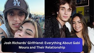 Josh Richards Girlfriend Everything About Gabi Moura and Their Relationship [upl. by Leandre622]