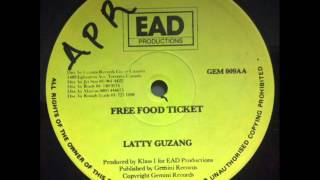 Latty Guzang Free Food Ticket With Version EAD Productions 12quot DJ APR [upl. by Azilanna]