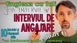 Sa invatam Engleza  INTERVIUL DE ANGAJAREJOB INTERVIEW p1  Lets learn English [upl. by Aiela]