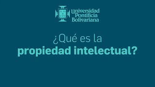 ¿Qué es la Propiedad Intelectual [upl. by Meador799]