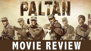 Paltan Movie Review  Jackie Shroff  Arjun Rampal  Sonu Sood [upl. by Mena324]