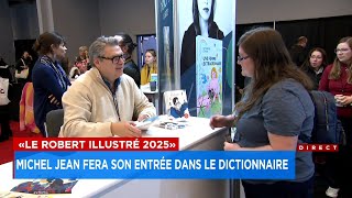 «Le Robert illustré 2025» Michel Jean fera son entrée dans le dictionnaire  Explications 17h [upl. by Foulk]