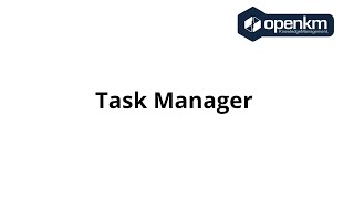 OpenKM  Task Manager  New User Interface [upl. by Nanreit96]