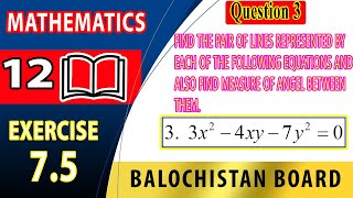 12th Math Exercise 75 Question 3  Pair of Lines represented by equations  maths class 12 [upl. by Kired534]