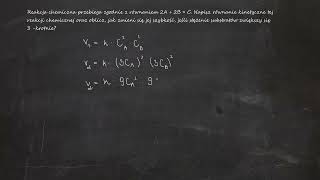 Reakcja chemiczna przebiega zgodnie z równaniem 2A  2B  C Napisz równanie kinetyczne tej reakcji [upl. by Estelle386]