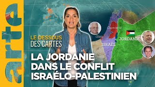 La Jordanie dans le conflit israélopalestinien  Le Dessous des cartes  Lessentiel  ARTE [upl. by Ahterod]