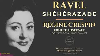 Ravel  Shéhérazade Three Poems for Voice and Orchestra Ctrc Régine Crespin  Remastered [upl. by Chloras]