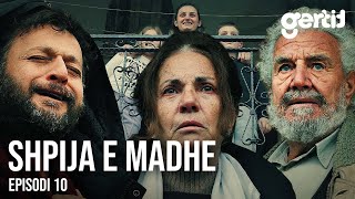 Shpija e Madhe  Episodi 10 [upl. by Viviene]