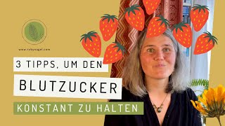 3 Tipps um den Blutzucker konstant zu halten [upl. by Elrod788]