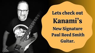 KANAMIS NEW PRS SIGNATURE MODEL GUITAR bandmaid [upl. by Abana421]