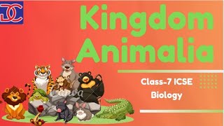 Class7 ICSE Biology kingdom Animalia full chapter [upl. by Leakim]