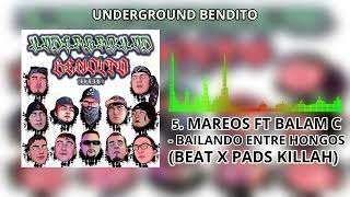 5 MAREOS FT BALAM C  BAILANDO ENTRE HONGOS BEAT X PADS KILLAH [upl. by Sheets]