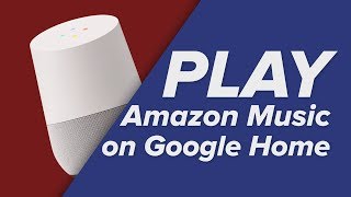 How to Play Amazon Music with your Google Home [upl. by Haelahk]