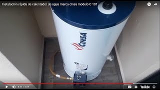 Instalación rápida de calentador de agua marca cinsa modelo C 101 el azotea [upl. by Travers]