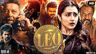 Leo Full Movie In Hindi Dubbed  Thalapathy Vijay  Sanjay Dutt  Trisha  Priya  Review amp Facts [upl. by Newbold]