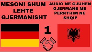 1 Mesoni GJERMANISHT falas dhe shum lehte Me Audio gjermanisht dhe perkthim shqip [upl. by Barcus]