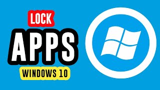 How to Lock Apps in Windows 10 without Any Software [upl. by Levine252]