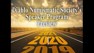 Diablo Numismatic Society 2020 Program Preview [upl. by Odilo99]