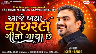 આજે બધા વાયરલ ગીતો ગાવા છે  Jignesh Barot  kaviraj   Latest Gujarati Song  Dabhoda Live [upl. by Aenal]