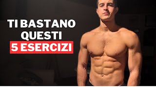 Gli Unici 5 Esercizi a Corpo Libero che Ti Servono per Mettere Massa Muscolare e Perdere Peso [upl. by Devonne]