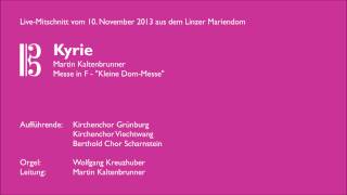 Martin Kaltenbrunner  Messe in F Kleine DomMesse  Kyrie [upl. by Akeenat]