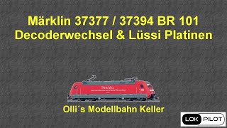 Märklin 37377  37394 BR 101 Doppelumbau 21MTC Lüssi LED Platine und Lokpilot V5 [upl. by Drandell]