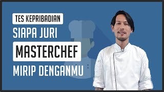 SIAPA JURI MASTERCHEF YANG MIRIP DENGANMU  TES KEPRIBADIAN SINGKAT [upl. by Accem356]