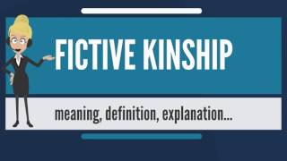 What is FICTIVE KINSHIP What does FICTIVE KINSHIP mean FICTIVE KINSHIP meaning amp explanation [upl. by Yoshio]