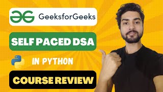 GeeksForGeeks DSA Self Paced in Python Review [upl. by Melville981]