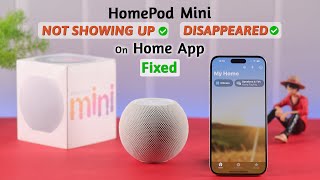 HomePod Mini Doesn’t Appear on Home App  How to Fix [upl. by Neukam]