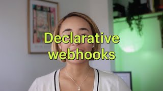 Streamline your apps event handling with declarative webhooks [upl. by Nittirb147]