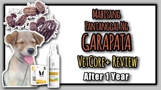 GARAPATA  Mabisang Pantanggal ng Garapata  VetCore Plus Review 1 Year After  Tonya Grays [upl. by Neila]