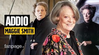 È morta Maggie Smith l’attrice di Harry Potter e Downton Abbey aveva 89 anni [upl. by Paterson]