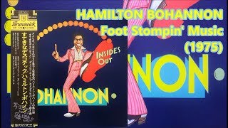 HAMILTON BOHANNON  Foot Stompin Music 1975 Soul Funk Disco ハミルトン・ボハノン [upl. by Naujd60]