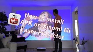 How to install YouTube APK on Xiaomi Mi Laser Projector [upl. by Niknar]