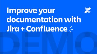 Improve your documentation with Jira  Confluence  Atlassian [upl. by Ajim]