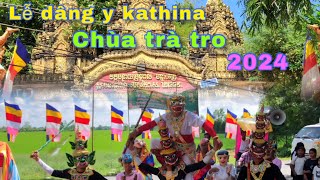 Lễ dâng y kathina chùa trà tro 2024 [upl. by Clara]