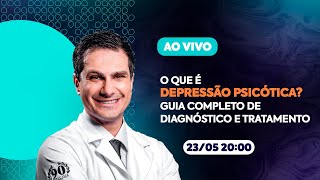 O que é Depressão Psicótica Guia completo de Diagnóstico e Tratamento [upl. by Voss]