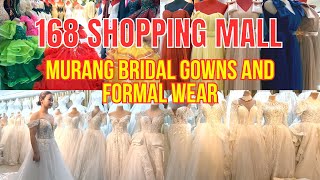 168 MALL DIVISORIA Murang Bilihan ng Bridal Gowns and Formal Wear [upl. by Dera]