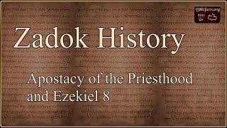 Zadok History from Ezekiel 8 [upl. by Gora86]