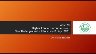 Topic 20 Higher Education Commission New Undergraduate Education Policy 2023 [upl. by Imailiv]